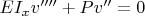 $EI_{x}v''''+Pv''=0$