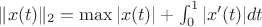 $\|x(t)\|_{2}=\max|x(t)|+\int_{0}^{1}|x'(t)|dt$ $\|x(t)\|_{2}=\max|x(t)|+\int_{0}^{1}|x'(t)|dt$