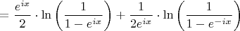 $=\dfrac{e^{ix}}{2}\cdot \ln\left(\dfrac{1}{1-e^{ix}}\right)+\dfrac{1}{2e^{ix}}\cdot \ln\left(\dfrac{1}{1-e^{-ix}}\right)$