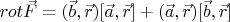 $rot \vec{F}=(\vec{b}, \vec{r})[\vec{a},\vec{r}]+(\vec{a}, \vec{r})[\vec{b},\vec{r}]$