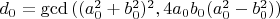 $d_0=\gcd{((a_0^2+b_0^2)^2,4a_0b_0(a_0^2-b_0^2))}$
