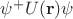 $\psi^+ U (\mathbf{r})\psi$
