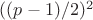 $((p-1)/2)^2$