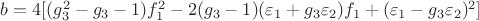 $b=4[(g_3^2-g_3-1)f_1^2-2(g_3-1)(\varepsilon_1+g_3\varepsilon_2)f_1+(\varepsilon_1-g_3\varepsilon_2)^2]$