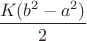 $\dfrac{K(b^2-a^2)}{2}$