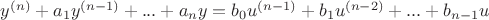 $y^{(n)}+a_1y^{(n-1)}+...+a_ny=b_0u^{(n-1)}+b_1u^{(n-2)}+...+b_{n-1}u$