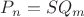 $P_n = SQ_m$