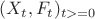 $(X_t,F_t)_{t>=0}$