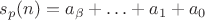 $s_p(n)=a_\beta+\ldots+a_1+a_0$