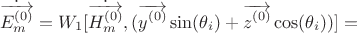 $$\dot{\overrightarrow{E_m^{(0)}}}=W_1[\dot{\overrightarrow{H_m^{(0)}}},(\overrightarrow{y^{(0)}}\sin(\theta_i)+\overrightarrow{z^{(0)}}\cos(\theta_i))]=$$
