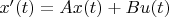 $x'(t) = Ax(t)+Bu(t)$