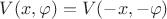 $V(x,\varphi)=V(-x,-\varphi)$