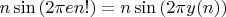 $n\sin{(2\pi e n!)}=n\sin{(2\pi y(n))}$