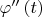 ${\varphi }''\left( t \right)$