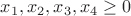 $x_1,x_2,x_3,x_4\ge 0$