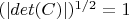 $(|det(C)|)^{1/2}=1$
