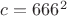 $c=666^2$