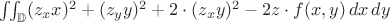 $\iint_{\mathbb D} (z_xx)^2 +(z_yy)^2 + 2 \cdot (z_xy)^2 - 2z \cdot f(x,y) \,dx \,dy$