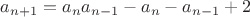 $a_{n+1}=a_na_{n-1}-a_n-a_{n-1}+2$
