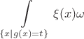 $$
   \int\limits_{ \{x \mid g(x) = t \} } \xi(x) \omega
$$