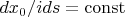 $dx_{0}/ids=\operatorname{const}$