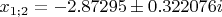 $x_{1;2}=-2.87295\pm0.322076i$