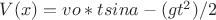 $V(x)= vo*t sin a - (gt^2)/2$