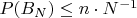 $P(B_N)  \leq n \cdot N^{-1}$