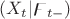 $ (X_t|\digamma_{t-})$