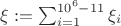 $\xi:=\sum_{i=1}^{10^6-11}\xi_{i}$