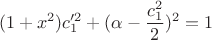 $$(1+x^2)c_1'^2+(\alpha-\frac{c_1^2}2)^2=1$$