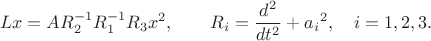 $$
Lx=A R_2^{-1}R_1^{-1}R_3 x^2, \qquad R_i= \frac{d^2}{d t^2}+{a_i}^2,\quad i=1,2,3.
$$