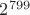 $2^{799}$