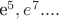 e^5, e^7....
