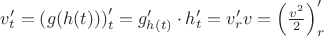 $v'_t=\left(g(h(t))\right)'_t=g'_{h(t)}\cdot h'_t=v'_rv=\left(\frac{v^2}{2}\right)'_r$