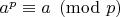 $a^p\equiv a\pmod{p}$