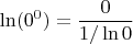 $$\ln(0^0)={0\over1/\ln0}$$