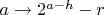 $a\to 2^{a-h}-r$