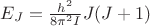 $E_J=\frac{h^2}{8\pi^2I}J(J+1)$