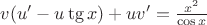 $v(u'-u\tg x)+uv'=\frac {x^2}{\cos x}$