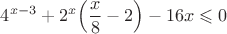 $4^{x-3}+2^{x}\Big(\dfrac{x}{8}-2\Big)-16x\leqslant 0$