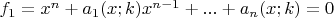 $f_1=x^n+a_1(x;k)x^{n-1}+...+a_n(x;k)=0$