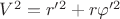 $\[{V^2} = {r'^2} + r{\varphi '^2}\]$