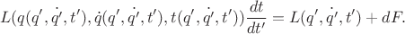 $$
L(q(q',\dot{q'},t'),\dot{q}(q',\dot{q'},t'),t(q',\dot{q'},t'))\frac{dt}{dt'}=L(q',\dot{q'},t')+dF.
$$