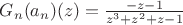 $G_n(a_n)(z)= \frac {-z-1} {z^3+z^2+z-1}$