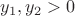 $y_1,y_2>0$