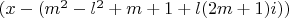 $(x-(m^2-l^2+m+1+l(2m+1)i))$