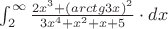 $\int^{\infty}_2 \frac{2x^3+(arctg3x)^2}{3x^4+x^2+x+5} \cdot dx$
