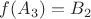 $f(A_3) = B_2$