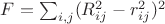 $ F=\sum_{i,j} (R^2_{ij}-r^2_{ij})^2$